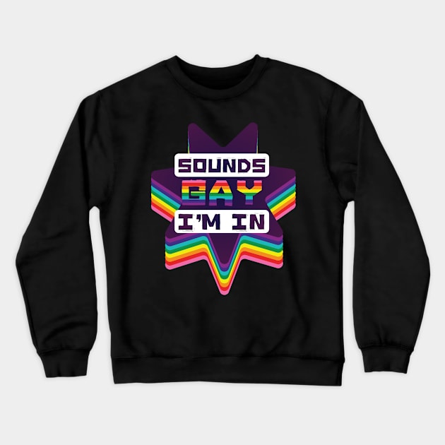 Sounds gay star [blocky] Crewneck Sweatshirt by deadbeatprince typography